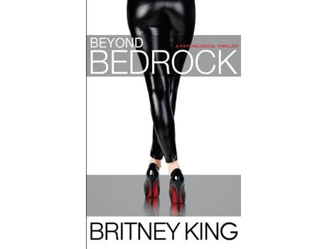 Livro Beyond Bedrock: A Gripping Psychological Thriller de Britney King ( Inglês )