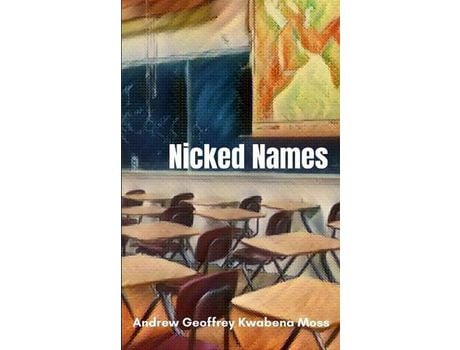 Livro Nicked Names de Andrew Geoffrey Kwabena Moss ( Inglês )