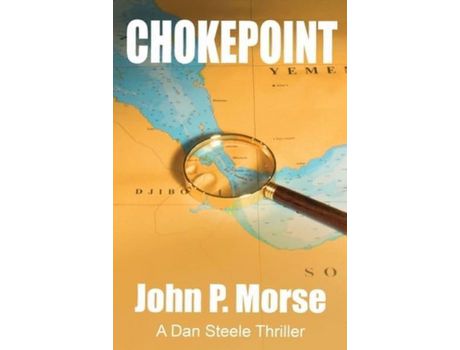 Livro Chokepoint: A Dan Steele Thriller de John Morse ( Inglês )