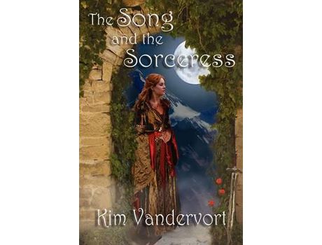 Livro The Song And The Sorceress de Kim Vandervort ( Inglês )