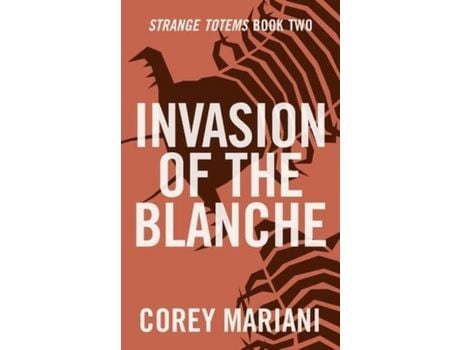 Livro Invasion Of The Blanche de Corey Mariani ( Inglês )