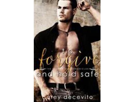 Livro To Forgive &Amp; Hold Safe de Carey Decevito ( Inglês )