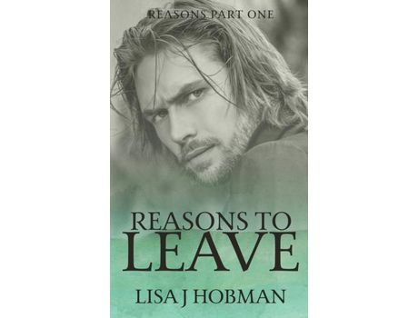 Livro Reasons To Leave: Reasons Part One de Lisa J. Hobman ( Inglês )