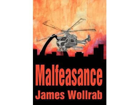 Livro Malfeasance de James Wollrab ( Inglês )