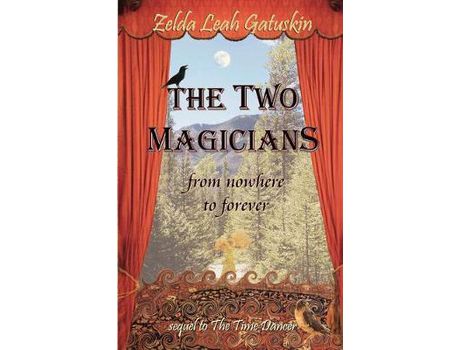 Livro The Two Magicians: From Nowhere To Forever de Zelda Leah Gatuskin ( Inglês )