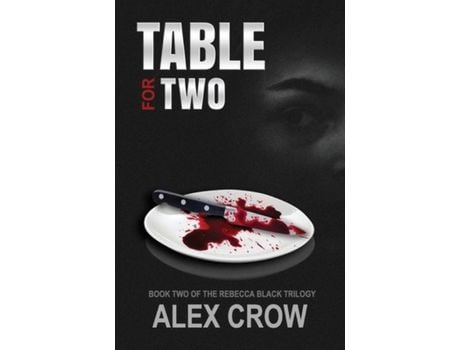 Livro Table For Two: Book 2 Of The Rebecca Black Trilogy de Alex Crow ( Inglês )