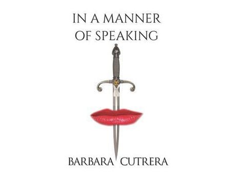 Livro In A Manner Of Speaking de Barbara Cutrera ( Inglês )