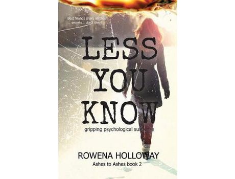 Livro Less You Know: Gripping Psychological Suspense de Rowena Holloway ( Inglês )