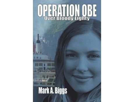 Livro Operation Obe: Over Bloody Eighty de Mark A. Biggs ( Inglês )