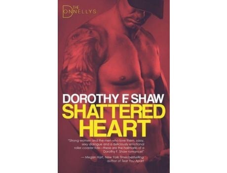 Livro Shattered Heart: The Donnellys - Book 3 de Dorothy F. Shaw ( Inglês )