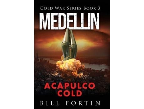 Livro Medellin Acapulco Cold de Bill Fortin ( Inglês )