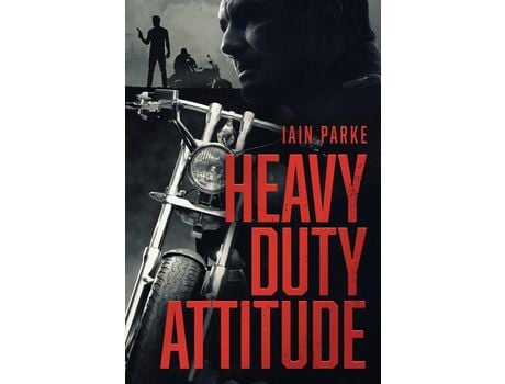 Livro Heavy Duty Attitude: Book Two In The Brethren Trilogy de Mr Iain Parke ( Inglês )