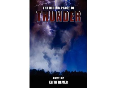 Livro The Hiding Place Of Thunder de Keith Remer ( Inglês )