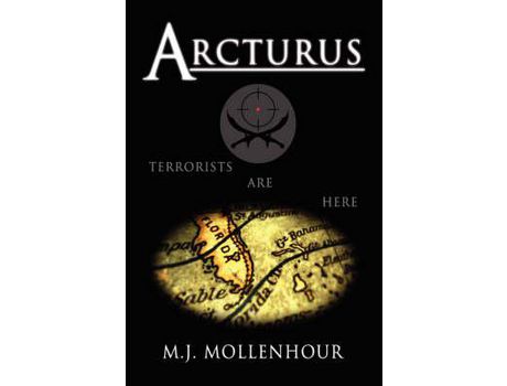 Livro Arcturus: A Jack Mcdonald Novel About Soldiers, Spies, Pirates, And Terrorists With Romantic And Historical Twists de M Mollenhour ( Inglês )