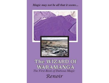 Livro The Wizard Of Waramanga: The First Book Of Dubious Magic de Renoir ( Inglês )