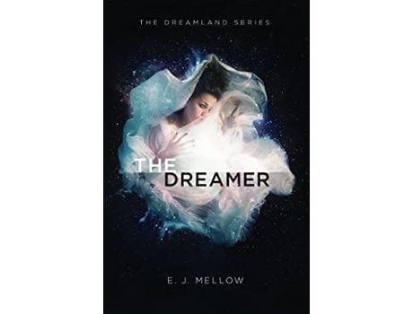 Livro The Dreamer: The Dreamland Series Book I de E.J. Mellow ( Inglês )