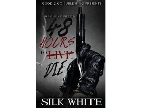 Livro 48 Hours To Die: An Anthony Stone Novel de Silk White ( Inglês )