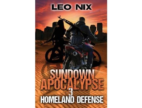 Livro Sundown Apocalypse 3: Homeland Defense de Leo Nix ( Inglês )