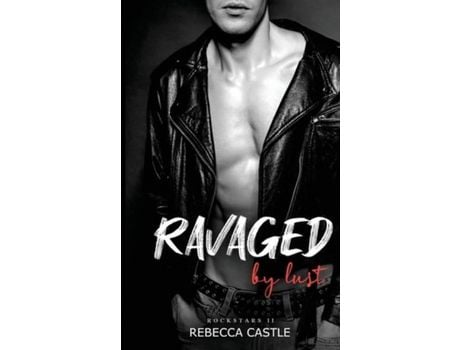 Livro Ravaged By Lust de Rebecca Castle ( Inglês )