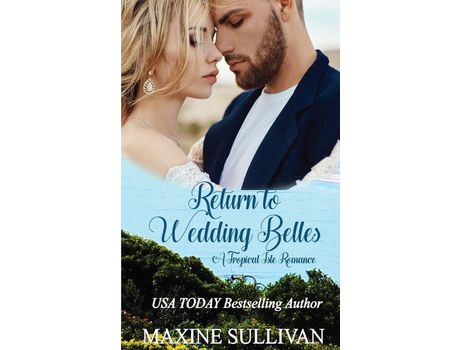 Livro Return To Wedding Belles: A Tropical Isle Romance de Maxine Sullivan ( Inglês )