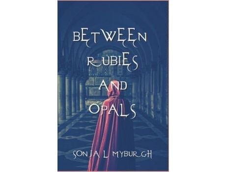 Livro Between Rubies And Opals de Sonja L Myburgh ( Inglês )