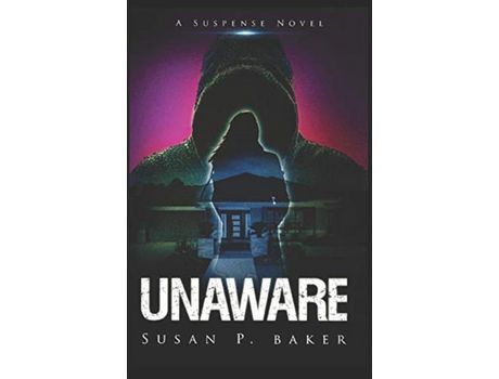 Livro Unaware: A Suspense Novel de Susan Patricia Baker ( Inglês )