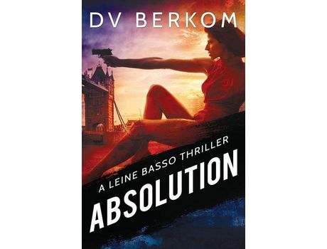 Livro Absolution: A Leine Basso Thriller de D.V. Berkom ( Inglês )