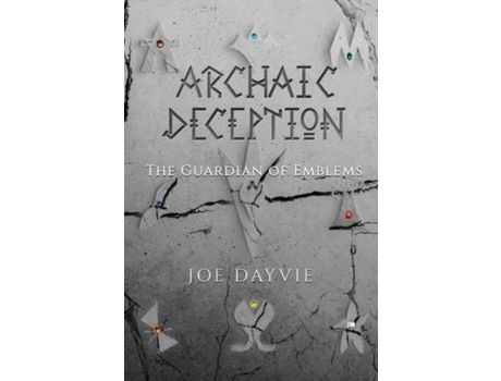 Livro Archaic Deception: The Guardian Of Emblems de Joe Dayvie ( Inglês )