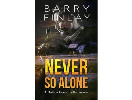 Livro Never So Alone: A Marcie Kane Thriller Collection Prequel de Barry Finlay ( Inglês )