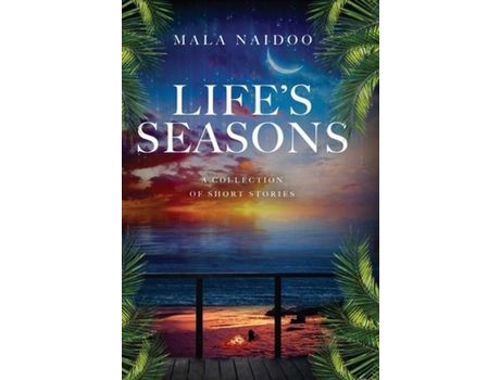 Livro Life'S Seasons: A Collection Of Short Stories de Mala Naidoo ( Inglês )