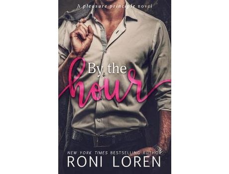 Livro By The Hour: A Pleasure Principle Novel de Roni Loren ( Inglês )