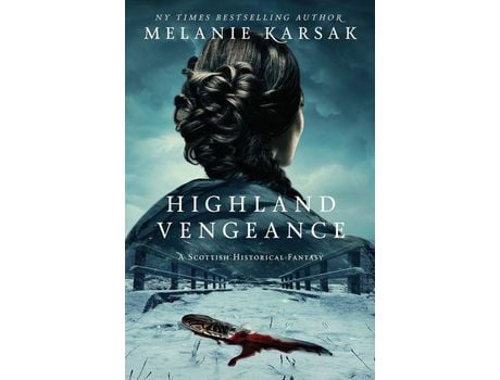 Livro Highland Vengeance de Melanie Karsak ( Inglês )