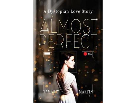 Livro Almost Perfect: A Dystopian Love Story de Tamara Martin ( Inglês )