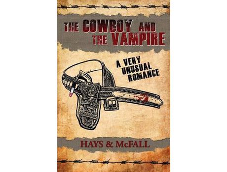 Livro The Cowboy And The Vampire: A Very Unusual Romance de Clark Hays ( Inglês )