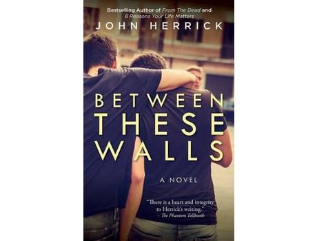 Livro Between These Walls de John Herrick ( Inglês )