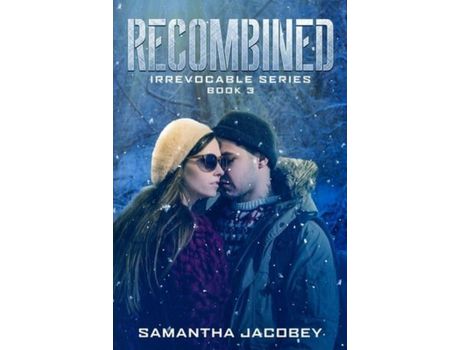 Livro Recombined: Book 3 Of The Irrevocable Series de Samantha Jacobey ( Inglês )