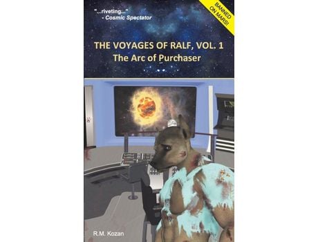 Livro The Voyages Of Ralf, Vol. 1: The Arc Of Purchaser de R.M. Kozan ( Inglês )