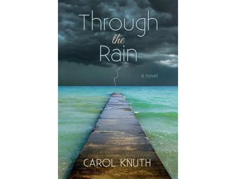 Livro Through The Rain de Carol Knuth ( Inglês )