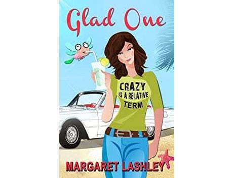 Livro Glad One: Crazy Is A Relative Term de Margaret Lashley ( Inglês )