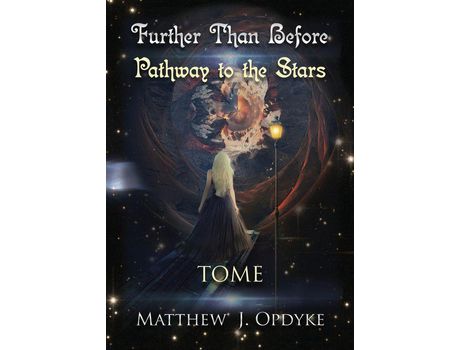 Livro Further Than Before: Pathway To The Stars, Tome de Matthew J Opdyke ( Inglês )