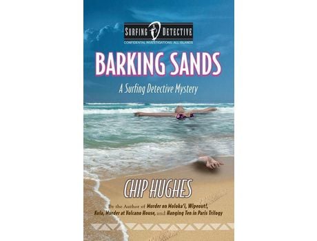 Livro Barking Sands: A Surfing Detective Mystery de Chip Hughes ( Inglês )