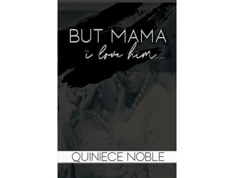 Livro But Mama I Love Him de QUINIECE NOBLE ( Inglês )