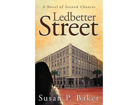 Livro Ledbetter Street: A Novel Of Second Chances de Susan P. Baker ( Inglês )