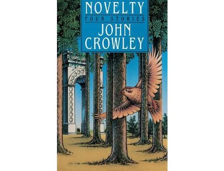 Livro Novelty: Four Stories de John Crowley ( Inglês )