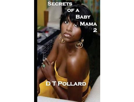 Livro Secrets Of A Baby Mama 2 de D T Pollard ( Inglês )