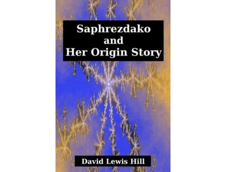 Livro Saphrezdako And Her Origin Story de David Hill ( Inglês )