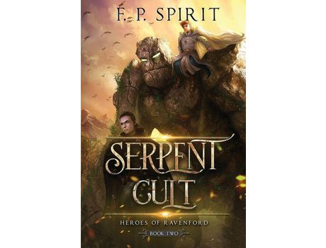 Livro The Serpent Cult (Heroes Of Ravenford Book 2) de F. Spirit ( Inglês )