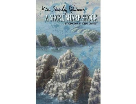 Livro A Short, Sharp Shock de Kim Stanley Robinson ( Inglês )