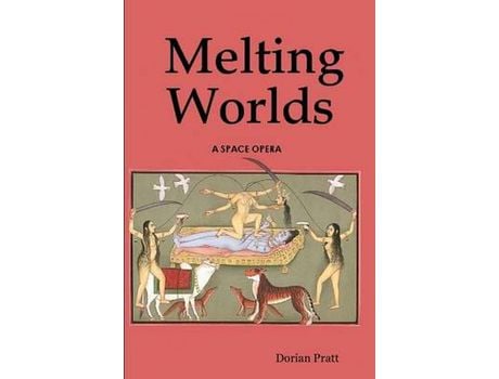 Livro Melting Worlds de Dorian Pratt ( Inglês )