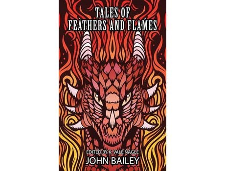 Livro Tales Of Feathers And Flames de John Bailey ( Inglês )